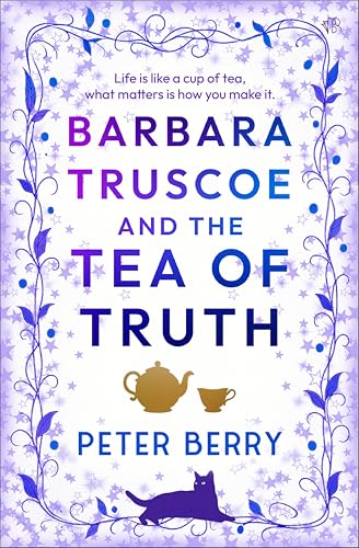 Barbara Truscoe and the Tea of Truth: An unmissable witty read with a sprinkling of magic