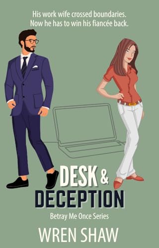 Desk and Deception (Betray Me Once)
