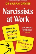 Narcissists at Work: How to navigate difficult people and workplace toxicity