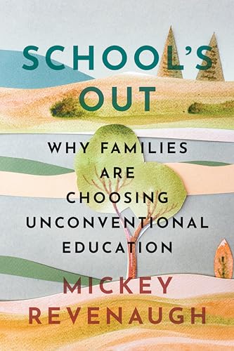 School’s Out: Why Families Are Choosing Unconventional Education