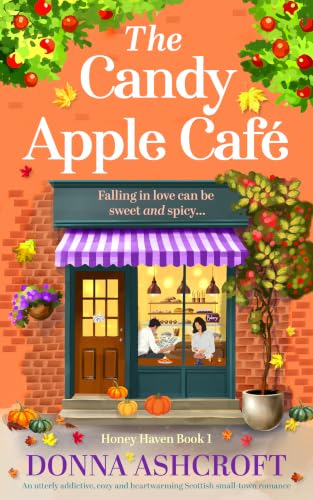 The Candy Apple Cafe: An utterly addictive, cozy and heartwarming Scottish small-town romance